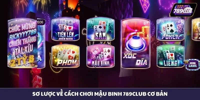 Sơ lược về cách chơi Mậu Binh 789CLUB cơ bản