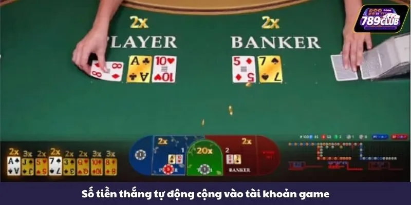 Số tiền thắng tự động cộng vào tài khoản game